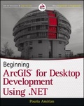 Cover: Beginning ArcGIS for Desktop Development using .NET - Wrox Press