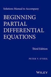 Enlarge image Cover: Solutions Manual to Accompany Beginning Partial Differential Equations - Wiley