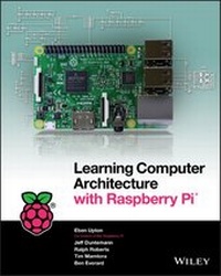 Enlarge image Cover: Learning Computer Architecture with Raspberry Pi - Wiley