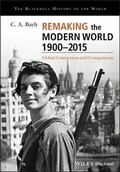 Cover: Remaking the Modern World 1900 - 2015 - Wiley