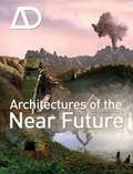 Cover: Architectures of the Near Future - Academy Press