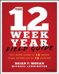 Cover: The 12 Week Year Field Guide - Wiley
