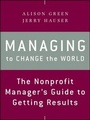 Cover: Managing to Change the World - Jossey-Bass