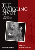 Cover: The Wobbling Pivot, China since 1800 - Wiley