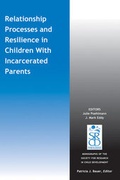 Cover: Relationship Processes and Resilience in Children With Incarcerated Parents - Wiley