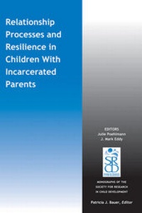 Enlarge image Cover: Relationship Processes and Resilience in Children With Incarcerated Parents - Wiley