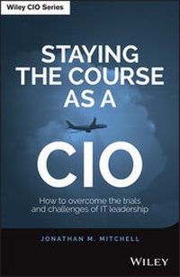 Enlarge image Cover: Staying the Course as a CIO - Wiley