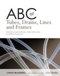 Cover: ABC of Tubes, Drains, Lines and Frames - BMJ BOOKS