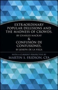 Cover: Extraordinary Popular Delusions and the Madness of Crowds - Confusi&oacute;n de Confusiones - Wiley