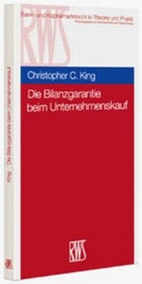 Abbildung von: Die Bilanzgarantie beim Unternehmenskauf - RWS