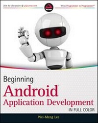Enlarge image Cover: Beginning Android Application Development - Wrox Press