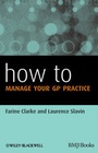 Cover: How to Manage Your GP Practice - BMJ Books