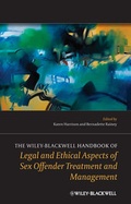 Cover: The Wiley-Blackwell Handbook of Legal and Ethical Aspects of Sex Offender Treatment and Management - Wiley