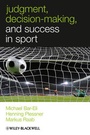 Cover: Judgment, Decision-making and Success in Sport - Wiley