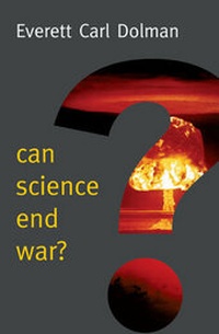 Enlarge image Cover: Can Science End War? - Polity Press