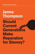 Cover: Should Current Generations Make Reparation for Slavery? - Polity Press