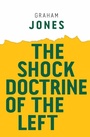 Cover: The Shock Doctrine of the Left - Polity Press