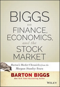Bild vergrößern Bild: Biggs on Finance, Economics, and the Stock Market - Wiley