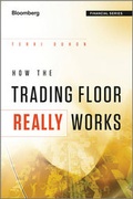 Cover: How the Trading Floor Really Works - Bloomberg Press