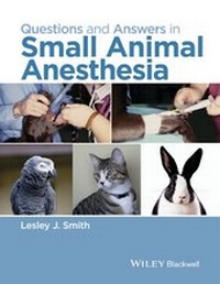 Enlarge image Cover: Questions and Answers in Small Animal Anesthesia - Wiley