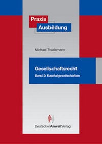 Abbildung von: PraxisAusbildung Gesellschaftsrecht - Deutscher Anwaltverlag