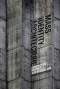Cover: Mass Identity Architecture - Academy Press