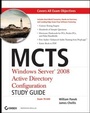 Cover: MCTS Windows Server 2008 Active Directory Configuration - Wiley