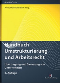 Abbildung von: Handbuch Umstrukturierung und Arbeitsrecht - Deutscher Anwaltverlag