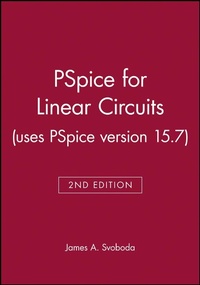 Enlarge image Cover: PSpice for Linear Circuits (uses PSpice version 10) - Wiley