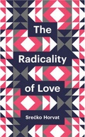 Cover: The Radicality of Love - Polity Press