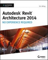 Bild vergrößern Bild: Autodesk Revit Architecture 2014 - Sybex Inc.,U.S.