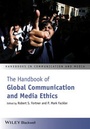 Cover: The Handbook of Global Communication and Media Ethics - Wiley