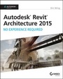 Cover: Autodesk Revit Architecture 2015: No Experience Required - Sybex Inc.,U.S.