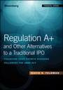 Cover: Regulation A+ and Other Alternatives to a Traditional IPO - Wiley