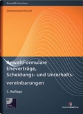 Cover: AnwaltFormulare Ehevertr&auml;ge, Scheidungs- und Unterhaltsvereinbarungen - Deutscher Anwaltverlag