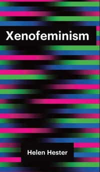 Enlarge image Cover: Xenofeminism - Polity Press