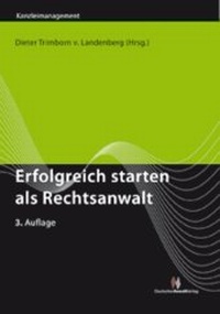 Abbildung von: Erfolgreich starten als Rechtsanwalt - Deutscher Anwaltverlag