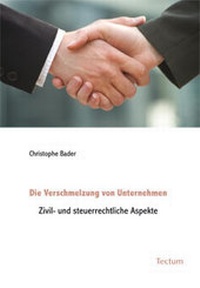 Abbildung von: Die Verschmelzung von Unternehmen - Tectum