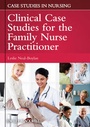 Cover: Clinical Case Studies for the Family Nurse Practitioner - Wiley