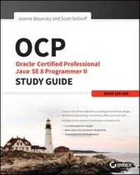 Enlarge image Cover: OCP: Oracle Certified Professional Java SE 8 Programmer II Study Guide - Sybex Inc.,U.S.