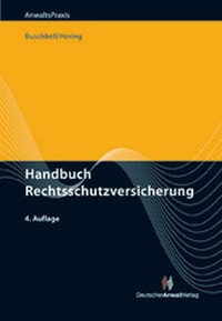 Abbildung von: Handbuch Rechtsschutzversicherung - Deutscher Anwaltverlag