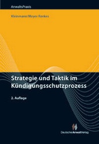Abbildung von: Strategie und Taktik im Kündigungsschutzprozess - Deutscher Anwaltverlag
