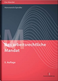 Abbildung von: Das arbeitsrechtliche Mandat - Deutscher Anwaltverlag