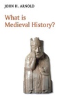 Cover: What is Medieval History? - Polity Press