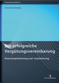 Abbildung von: Die erfolgreiche Vergütungsvereinbarung - Deutscher Anwaltverlag