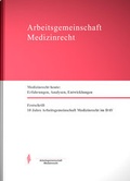 Cover: Festschrift der Arbeitsgemeinschaft Medizinrecht - Deutscher Anwaltverlag