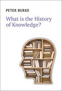 Enlarge image Cover: What is the History of Knowledge? - Polity Press