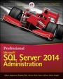Cover: Professional Microsoft SQL Server 2014 Administration - Wrox Press