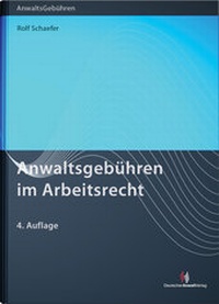 Abbildung von: Anwaltsgebühren im Arbeitsrecht - Deutscher Anwaltverlag