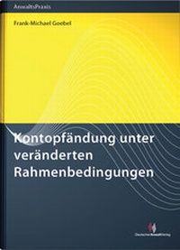 Abbildung von: Kontopfändung unter veränderten Rahmenbedingungen - Deutscher Anwaltverlag
